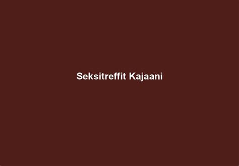 sex kajaani|Escort Kajaani 